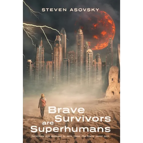 Brave Survivors are Superhumans - Hardcover