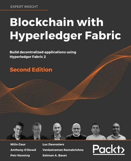 Blockchain with Hyperledger Fabric, Second Edition: Build decentralized applications using Hyperledger Fabric 2 - Paperback