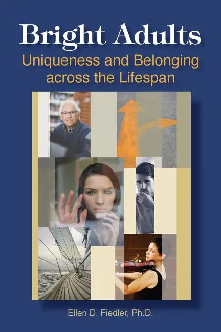 Bright Adults: Uniqueness and Belonging across the Lifespan - Paperback