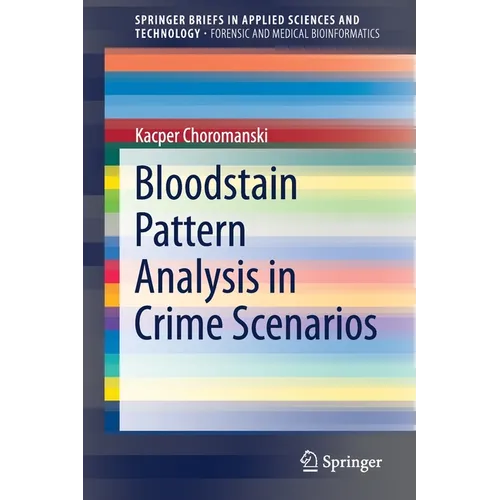 Bloodstain Pattern Analysis in Crime Scenarios - Paperback