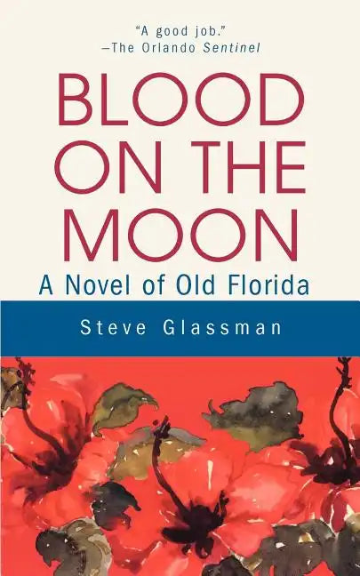 Blood on the Moon: A Novel of Old Florida - Paperback