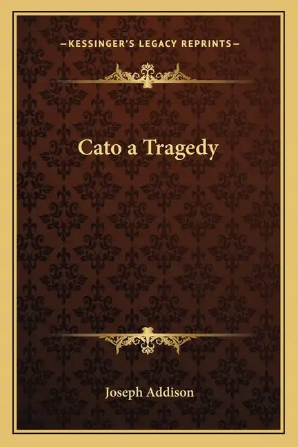 Cato a Tragedy - Paperback