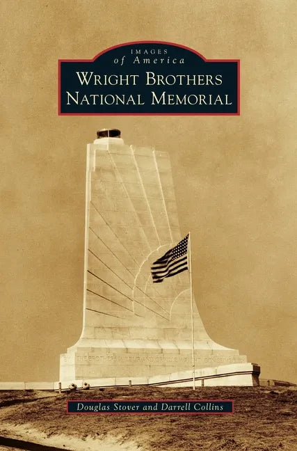 Wright Brothers National Memorial - Hardcover