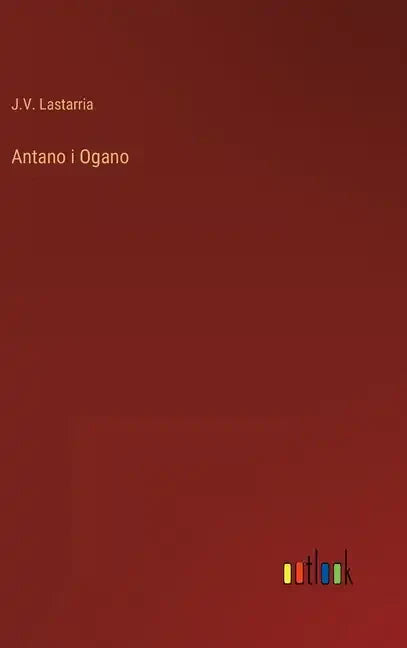 Antano i Ogano - Hardcover