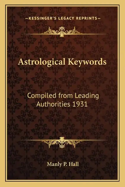Astrological Keywords: Compiled from Leading Authorities 1931 - Paperback