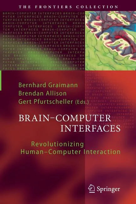 Brain-Computer Interfaces: Revolutionizing Human-Computer Interaction - Paperback