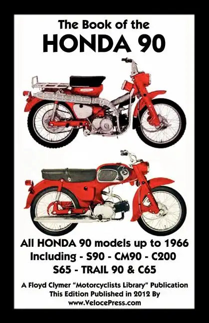 Book of the Honda 90 All Models Up to 1966 Including Trail - Paperback