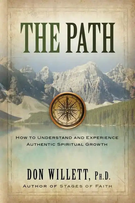 The Path: How to Understand and Experience Authentic Spiritual Growth - Paperback