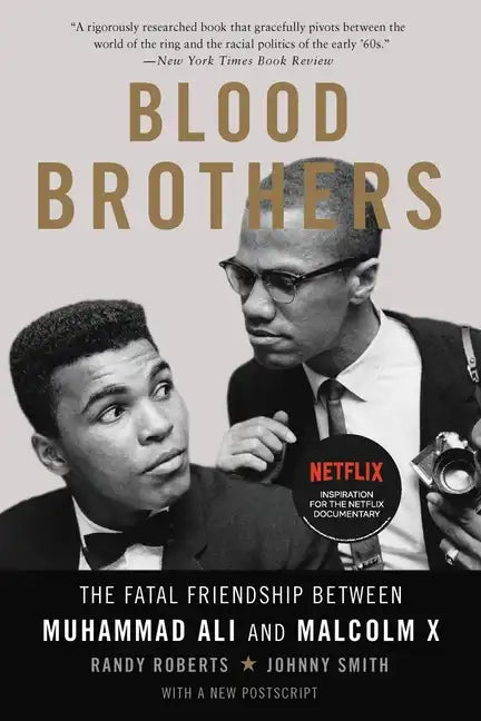 Blood Brothers: The Fatal Friendship Between Muhammad Ali and Malcolm X - Paperback