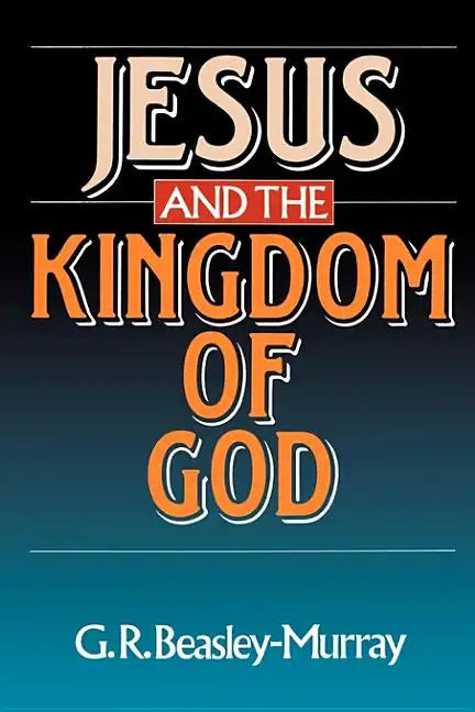 Jesus and the Kingdom of God - Paperback