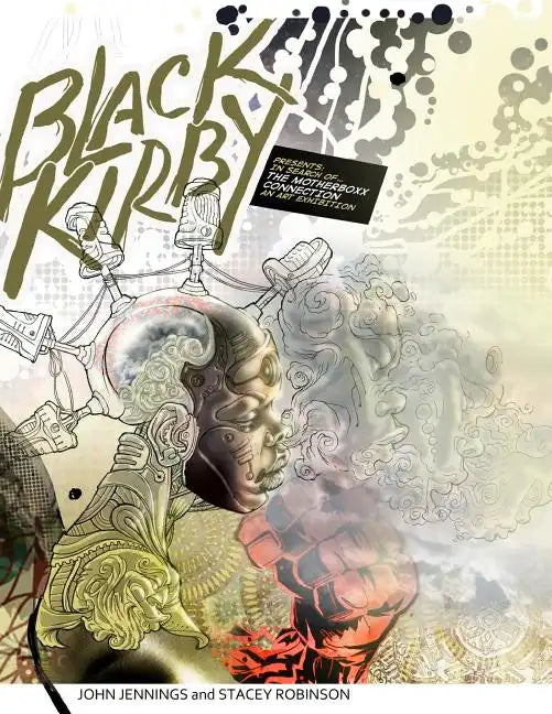 Black Kirby: In Search of The MotherBoxx Connection art exhibition catalog - Paperback