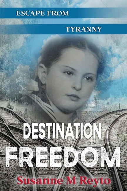 Destination Freedom: Escape from Tyranny - Paperback