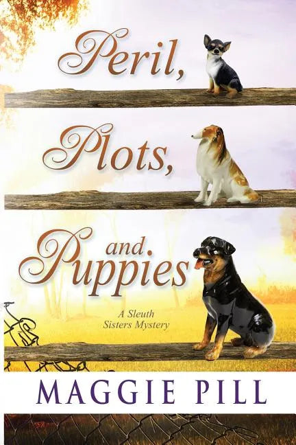 Peril, Plots, and Puppies - Paperback
