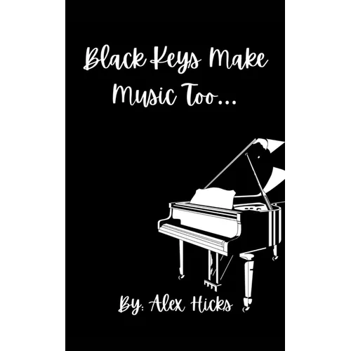 Black Keys Make Music Too... - Paperback