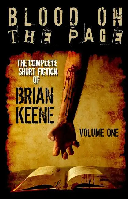 Blood on the Page: The Complete Short Fiction of Brian Keene, Volume 1 - Paperback