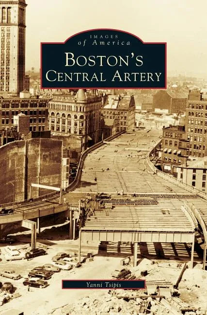 Boston's Central Artery - Hardcover