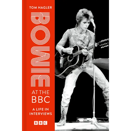 Bowie at the BBC: A Life in Interviews - Hardcover