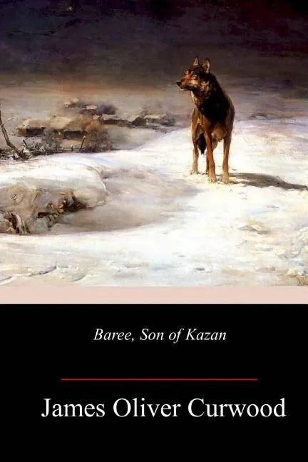 Baree, Son of Kazan - Paperback