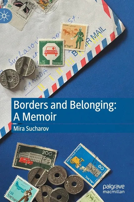 Borders and Belonging: A Memoir - Hardcover