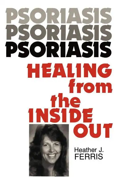 Psoriasis Healing from the Inside Out - Paperback