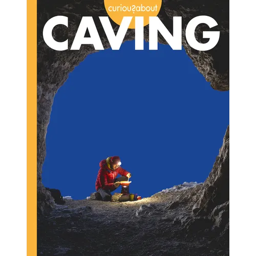 Curious about Caving - Hardcover