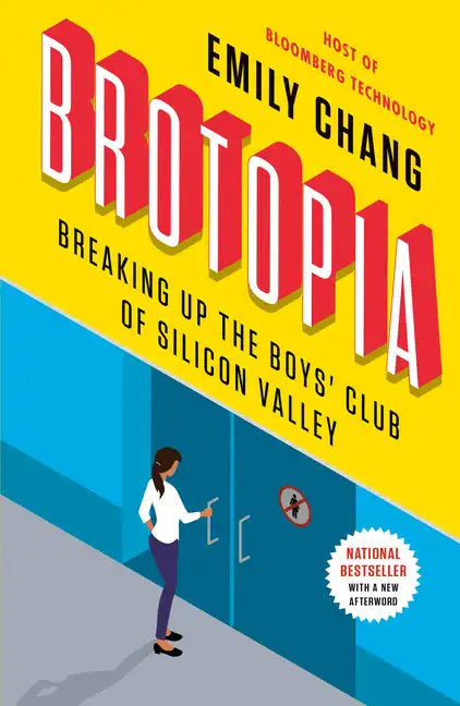 Brotopia: Breaking Up the Boys' Club of Silicon Valley - Paperback