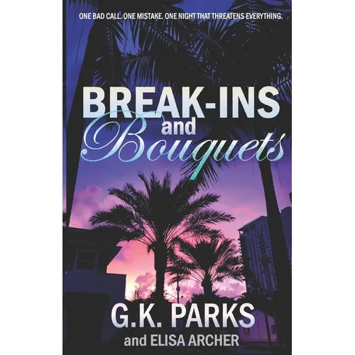 Break-ins and Bouquets - Paperback
