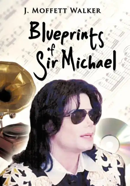 Blueprints of Sir Michael - Hardcover