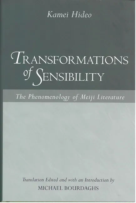 Transformations of Sensibility: The Phenomenology of Meiji Literature - Paperback