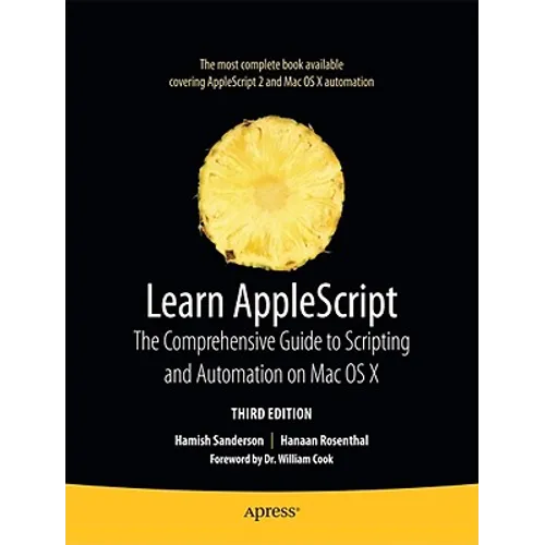 Learn AppleScript: The Comprehensive Guide to Scripting and Automation on Mac OS X - Paperback