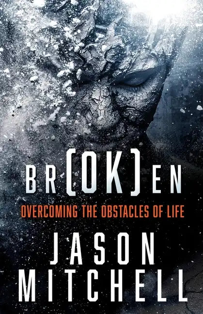 br(OK)en: Overcoming The Obstacles of Life - Paperback