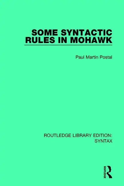 Some Syntactic Rules in Mohawk - Paperback