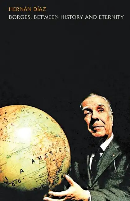 Borges, between History and Eternity - Paperback