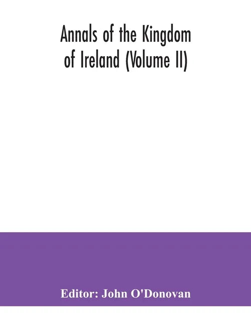 Annals of the kingdom of Ireland (Volume II) - Paperback