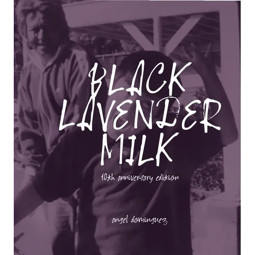 Black Lavender Milk: 10th Anniversary Edition - Paperback