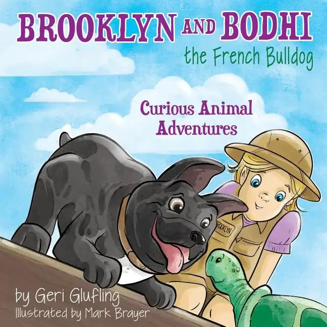 Brooklyn and Bodhi the French Bulldog: Curious Animal Adventures - Paperback