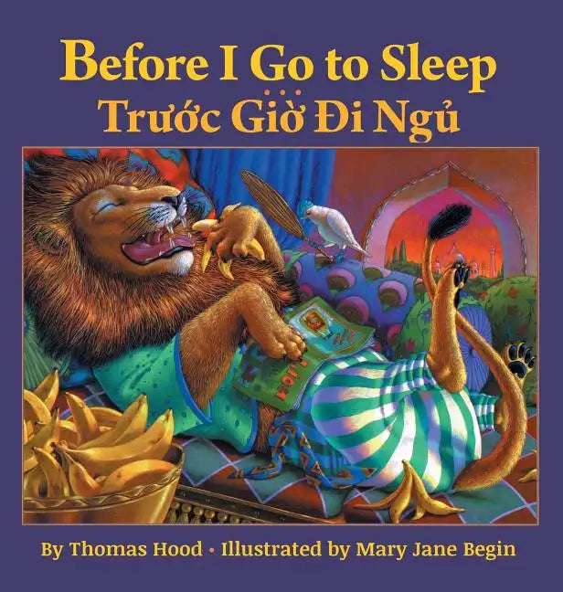 Before I Go to Sleep / Truoc Gio Di Ngu: Babl Children's Books in Vietnamese and English - Hardcover