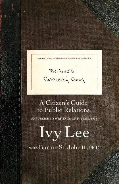 Mr. Lee's Publicity Book: A Citizen's Guide to Public Relations - Paperback