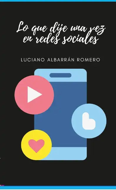 Lo que dije una vez en redes sociales - Paperback