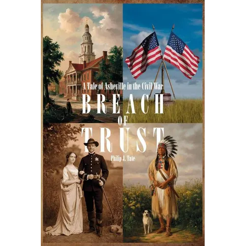 Breach Of Trust, A Tale of Asheville in the Civil War - Paperback