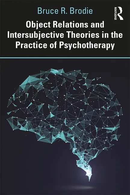 Object Relations and Intersubjective Theories in the Practice of Psychotherapy - Paperback