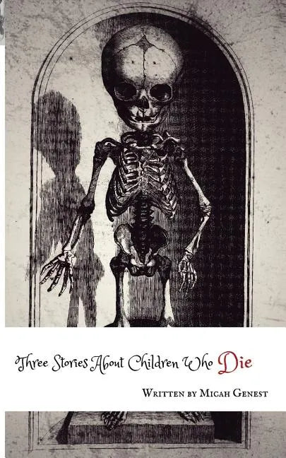 Three Stories About Children Who Die - Paperback