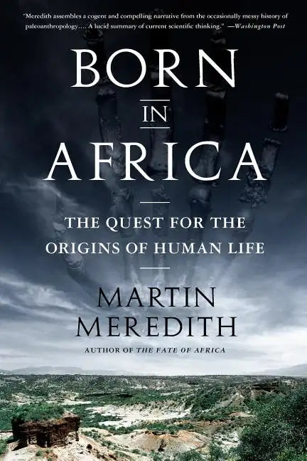 Born in Africa: The Quest for the Origins of Human Life - Paperback