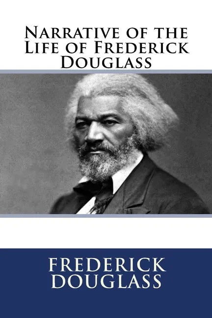 Narrative of the Life of Frederick Douglass - Paperback