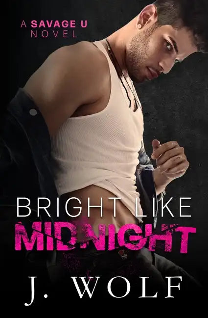 Bright Like Midnight: A Dark College Romance - Paperback