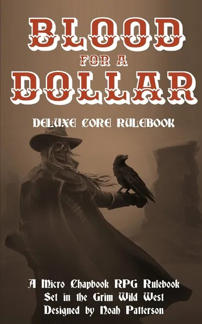Blood for a Dollar: Deluxe Core Rulebook - Paperback
