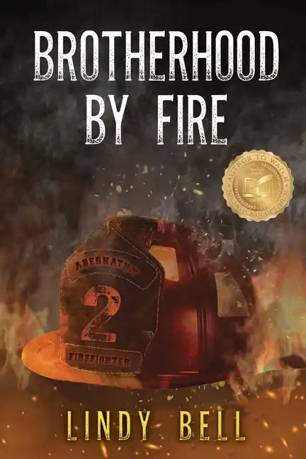 Brotherhood By Fire: (Formerly Published as Fully Involved) - Paperback