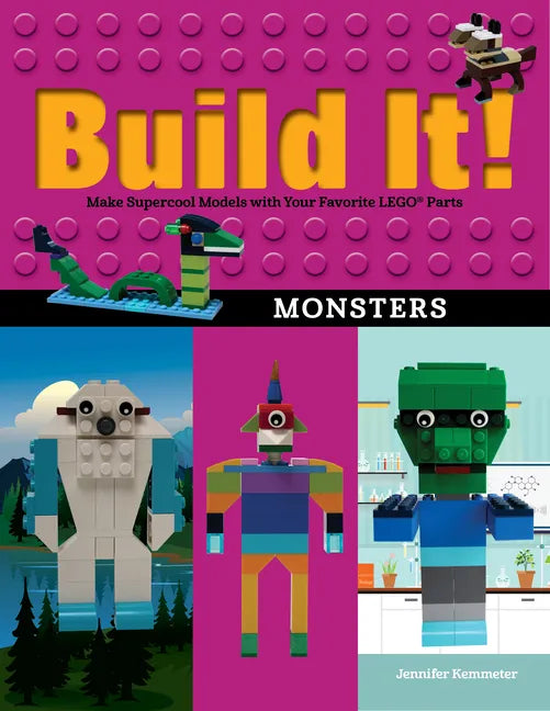 Build It! Monsters: Make Supercool Models with Your Favorite Lego(r) Parts - Paperback