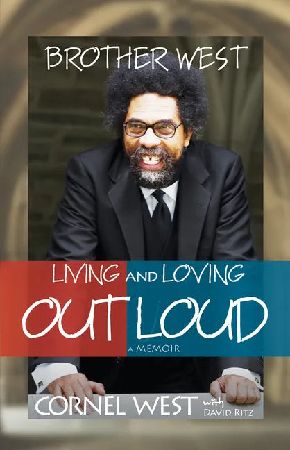 Brother West: Living and Loving Out Loud, a Memoir - Paperback
