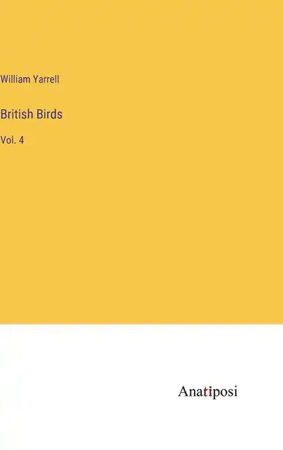 British Birds: Vol. 4 - Hardcover